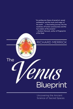 Paperback The Venus Blueprint: Uncovering the Ancient Science of Sacred Spaces Book