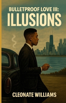 Paperback Bulletproof Love III: Illusions Book