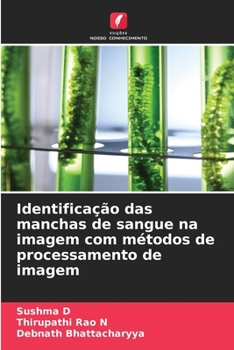 Paperback Identificação das manchas de sangue na imagem com métodos de processamento de imagem [Portuguese] Book