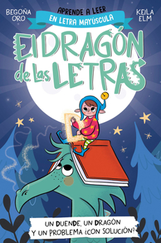 Paperback Phonics in Spanish-Un Duende, Un Dragón Y Un Problema ¿Con Solución? / An Elf, a Dragon, and a Problem... with a Solution? the Letters Dragon 3 [Spanish] Book