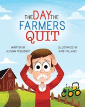Paperback The Day the Farmers Quit Book