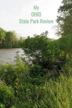 My OHIO State Park Review: A Place To Write Your Own Reviews of Our State Parks, Give It Your Own 1-5 Star Rating