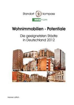 Paperback Wohnimmobilien - Potentiale: Die geeignetsten St?dte in Deutschland 2012 [German] Book