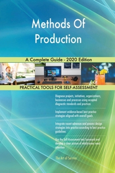 Paperback Methods Of Production A Complete Guide - 2020 Edition Book