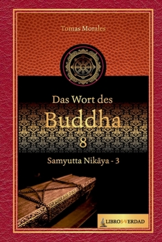 Paperback Das Wort des Buddha - 8: Samyutta Nik&#257;ya - 3 [German] Book