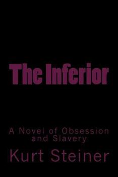 Paperback The Inferior: A Novel of Obsession and Slavery Book