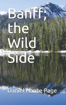 Paperback Banff; the Wild Side Book