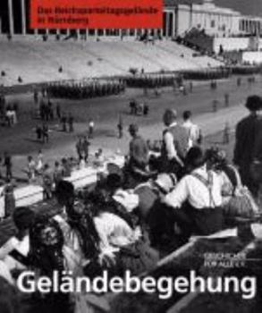 Hardcover Geländebegehung in Nürnberg: Das Reichsparteitagsgelände in Nürnberg [German] Book