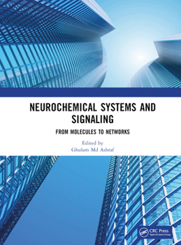 Hardcover Neurochemical Systems and Signaling: From Molecules to Networks Book
