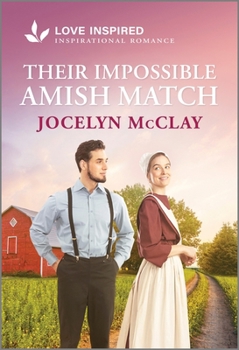 Mass Market Paperback Their Impossible Amish Match: An Uplifting Inspirational Romance Book