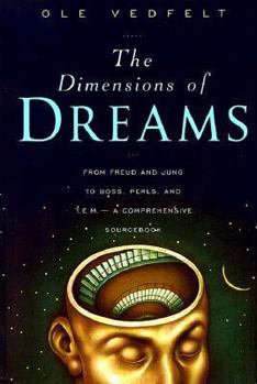 Hardcover The Dimensions of Dreams: The Nature, Function, and Interpretation of Dreams Book