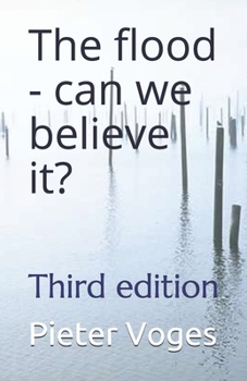 Paperback The flood - can we believe it?: Third edition Book
