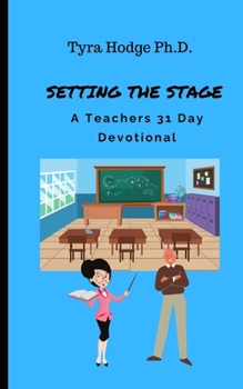 Paperback Setting the Stage: A Teachers 31 Day Devotional Book