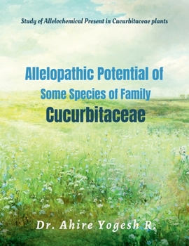 Paperback Allelopathic Potential of Some Species of Family Cucurbitaceae Book