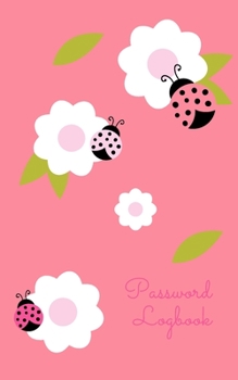 Paperback Password Logbook: Ladybug Internet Password Keeper With Alphabetical Tabs - Pocket Size 5 x 8 inches (vol. 1) Book