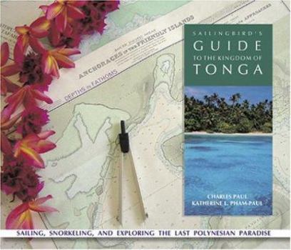 Paperback Sailingbird's Guide to the Kingdom of Tonga -- Vava'u Group Book