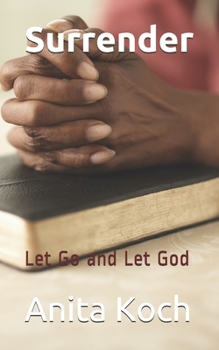 Paperback Surrender: Let Go and Let God Book