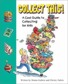 Paperback Collect This!: A Cool Guide to Collecting for Kids Book