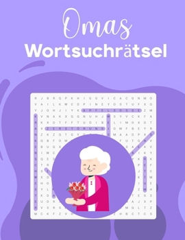 Paperback Omas Wortsuchrätsel: Wortsuchrätsel für Erwachsene und Senioren mit Lösungen. [German] Book