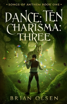 Dance: Ten; Charisma: Three (Songs of Anthem)