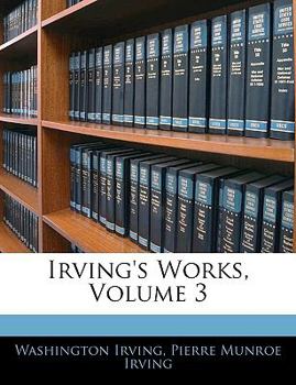 Paperback Irving's Works, Volume 3 Book