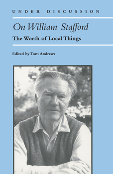 Paperback On William Stafford: The Worth of Local Things Book