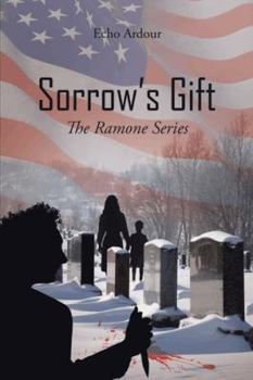 Sorrow's Gift: The Ramone Series