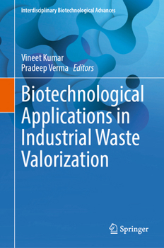 Biotechnological Applications in Industrial Waste Valorization
