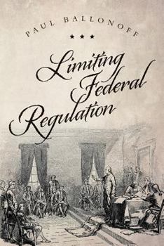 Paperback Limiting Federal Regulation Book