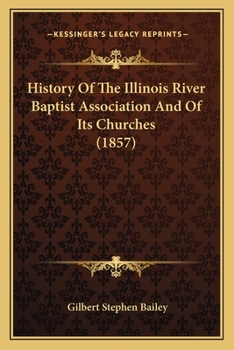 History of the Illinois River Baptist Association, and of its churches