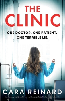 Paperback The Clinic: An absolutely unputdownable and addictive psychological thriller packed with twists Book