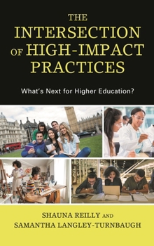 Hardcover Intersection of High-Impact Practices: What's Next for Higher Education? Book