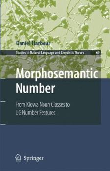 Hardcover Morphosemantic Number:: From Kiowa Noun Classes to Ug Number Features Book