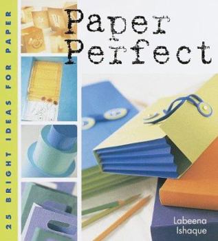 Hardcover Paper Perfect: 25 Bright Ideas for Paper Book