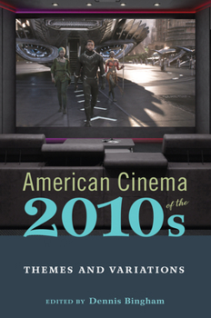 Hardcover American Cinema of the 2010s: Themes and Variations Book