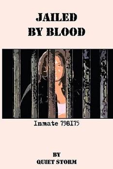 Hardcover Jailed By Blood: Inmate 798175 Book