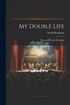 Paperback My Double Life: Memoirs of Sarah Bernhardt [German] Book