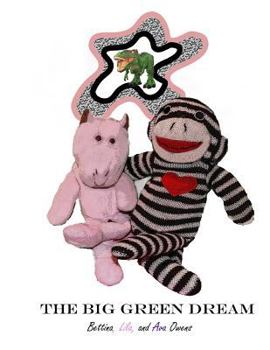 Paperback Big Green Dream: Monk Monk's and HIppie's Dream Book