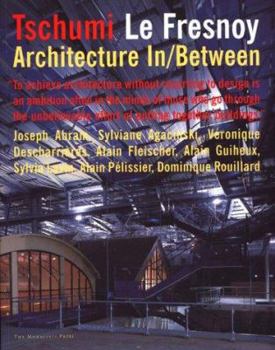 Paperback Tschumi Le Fresnoy: Architecture In-Between Book
