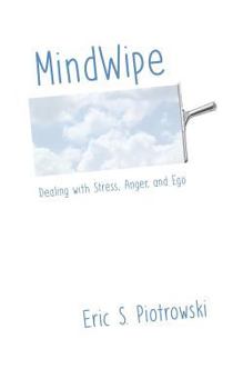 Paperback MindWipe: Dealing with Stress, Anger, and Ego Book