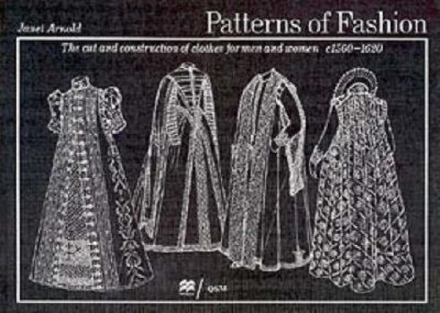 Paperback Patterns of Fashion: The Cut and Construction of Clothes for Men and Women C1560-1620.C1560-1620 Book