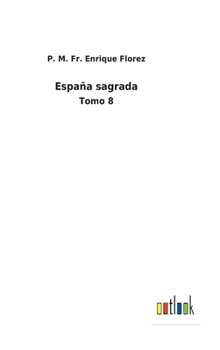 Hardcover España sagrada: Tomo 8 [Spanish] Book