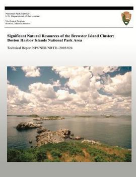 Paperback Significant Natural Resources of the Brewster Island Cluster: Boston Harbor Islands National Park Area Book