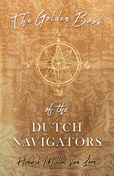 The Golden Book of Dutch Navigators