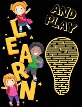 Paperback Learn and Play: Fun, brain tickling maze puzzles for children best maze game Book