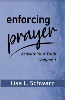 Paperback Enforcing Prayer: Activate Your Truth Book
