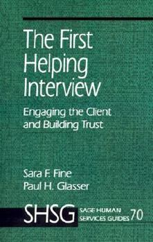 Paperback The First Helping Interview: Engaging the Client and Building Trust Book