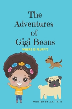 Paperback The Adventures of Gigi Beans: Where is Fluffy? Book
