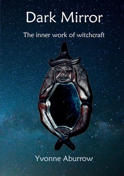 Paperback Dark Mirror: The inner work of witchcraft Book