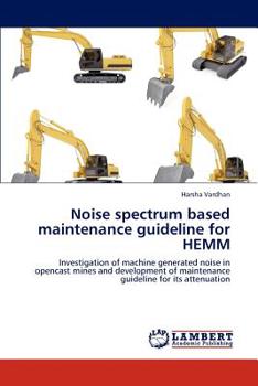 Paperback Noise spectrum based maintenance guideline for HEMM Book